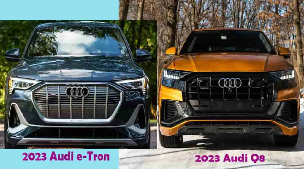 2023 Audi e Tron vs 2023 Audi q8 exterior