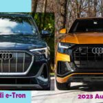 2023 Audi e Tron vs 2023 Audi q8 exterior