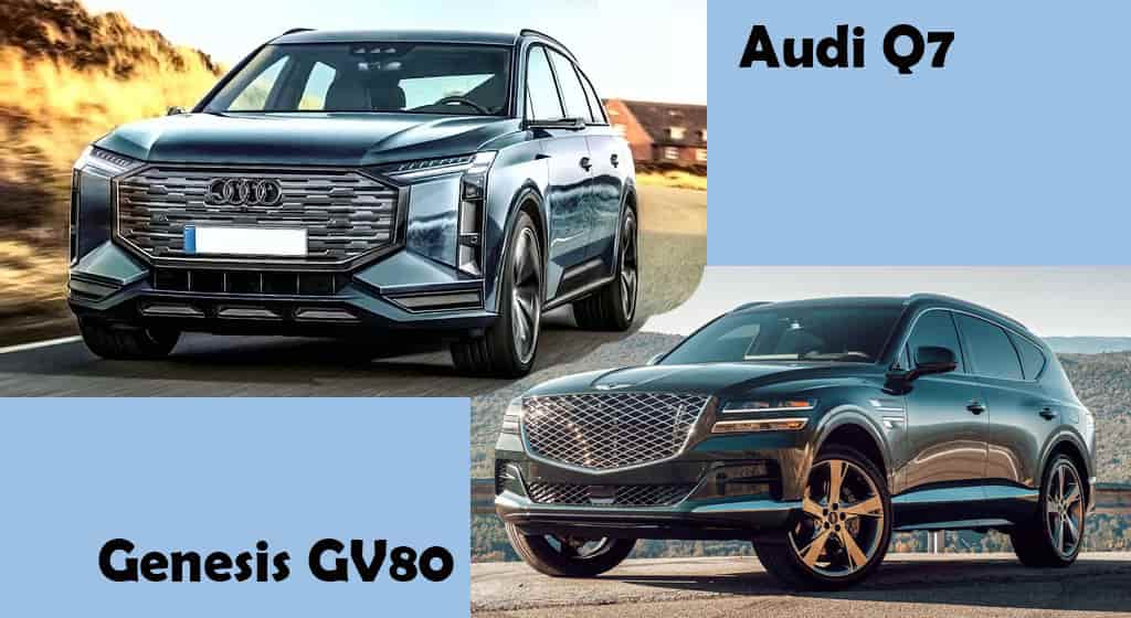 2025 Audi Q7 vs Genesis GV80 Comparison & Review Luxury SevenSeat SUVs